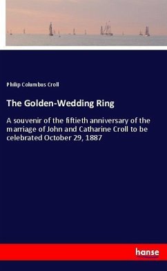 The Golden-Wedding Ring - Croll, Philip Columbus