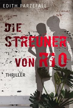 Die Streuner von Rio (eBook, ePUB) - Parzefall, Edith