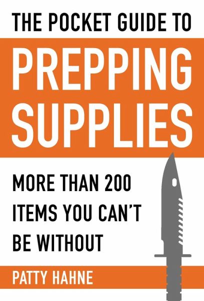 The Pocket Guide to Prepping Supplies (eBook, ePUB) The Pocket Guide to Prepping Supplies (eBook, ePUB)
