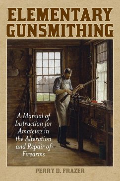 Elementary Gunsmithing (eBook, ePUB) - Frazer, Perry D.
