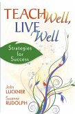 Teach Well, Live Well (eBook, ePUB)