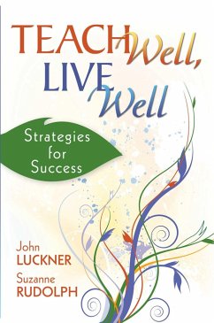 Teach Well, Live Well (eBook, ePUB) - Luckner, John; Rudolph, Suzanne