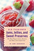 Old-Fashioned Jams, Jellies, and Sweet Preserves (eBook, ePUB)