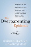 The Overparenting Epidemic (eBook, ePUB)