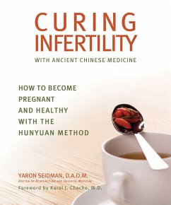 Curing Infertility with Ancient Chinese Medicine (eBook, ePUB) - Seidman, Yaron