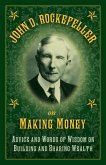 John D. Rockefeller on Making Money (eBook, ePUB)