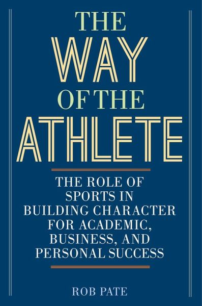 The Way of the Athlete (eBook, ePUB) The Way of the Athlete (eBook, ePUB)