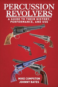 Percussion Revolvers (eBook, ePUB) - Cumpston, Mike; Bates, Johnny