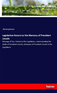 Legislative Honors to the Memory of President Lincoln