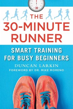 The 30-Minute Runner (eBook, ePUB) - Larkin, Duncan