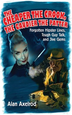The Cheaper the Crook, the Gaudier the Patter (eBook, ePUB) - Axelrod, Alan