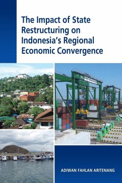 The Impact of State Restructuring on Indonesia's Regional Economic Convergence - Aritenang, Adiwan Fahlan