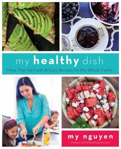 My Healthy Dish (eBook, ePUB) - Nguyen, My