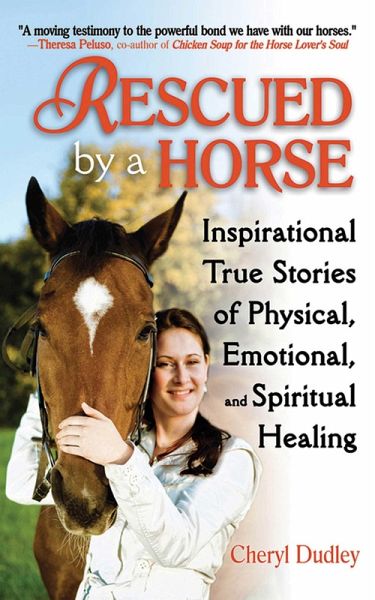 Rescued by a Horse (eBook, ePUB) Rescued by a Horse (eBook, ePUB)