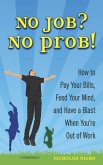 No Job? No Prob! (eBook, ePUB)