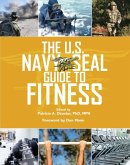 The U.S. Navy SEAL Guide to Fitness (eBook, ePUB)