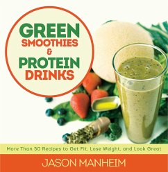 Green Smoothies and Protein Drinks (eBook, ePUB) - Manheim, Jason