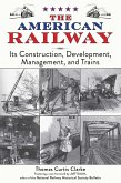 The American Railway (eBook, ePUB) The American Railway (eBook, ePUB)
