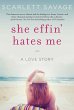 She Effin' Hates Me (eBook, ePUB) - Bild 1