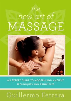 The New Art of Massage (eBook, ePUB) - Ferrara, Guillermo