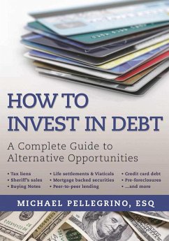 How To Invest in Debt (eBook, ePUB) - Pellegrino, Michael