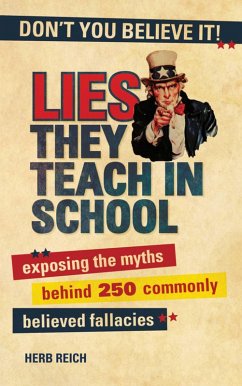 Lies They Teach in School (eBook, ePUB) - Reich, Herb W.