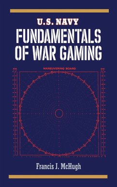 U.S. Navy Fundamentals of War Gaming (eBook, ePUB) - McHugh, Francis J.