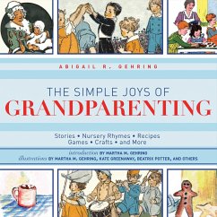 The Simple Joys of Grandparenting (eBook, ePUB) - Gehring, Abigail