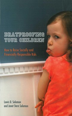 Bratproofing Your Children (eBook, ePUB) - Solomon, Lewis D.; Solomon, Janet Stern