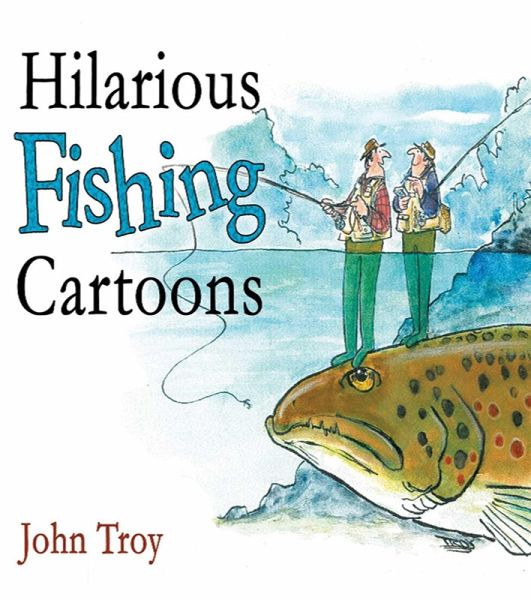 Hilarious Fishing Cartoons (eBook, ePUB) Hilarious Fishing Cartoons (eBook, ePUB)