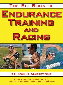 The Big Book of Endurance Training and Racing (eBook, ePUB) - Maffetone, Philip