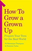 How to Grow a Grown Up (eBook, ePUB)