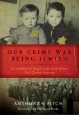 Our Crime Was Being Jewish (eBook, ePUB)