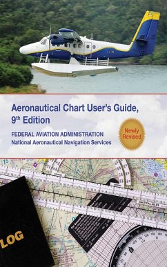 Aeronautical Chart Users Guide (eBook, ePUB) - Federal Aviation Administration
