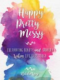 Happy Pretty Messy (eBook, ePUB)