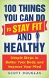 100 Things You Can Do to Stay Fit and... - Bild 1