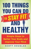 100 Things You Can Do to Stay Fit and Healthy (eBook, ePUB)