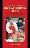 The Ultimate Guide to Butchering Deer (eBook, ePUB)