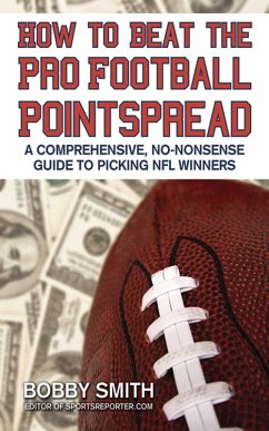 How to Beat the Pro Football Pointspread (eBook, ePUB) - Smith, Bobby