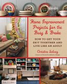 Home Improvement Projects for the Busy & Broke (eBook, ePUB)