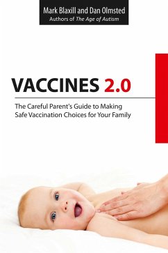 Vaccines 2.0 (eBook, ePUB) - Blaxill, Mark; Olmsted, Dan