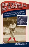 What If the Babe Had Kept His Red Sox? (eBook, ePUB)