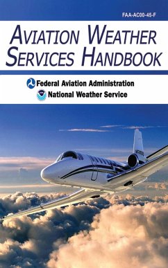 Aviation Weather Services Handbook (eBook, ePUB) - Federal Aviation Administration; National Weather Service