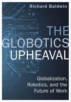 The Globotics Upheaval (eBook, ePUB) - Baldwin, Richard