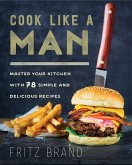 Cook Like a Man (eBook, ePUB)