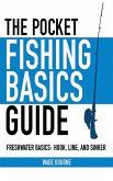 The Pocket Fishing Basics Guide (eBook, ePUB)