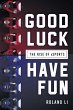 Good Luck Have Fun (eBook, ePUB) - Bild 1