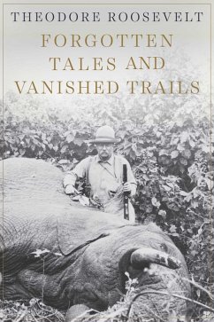 Forgotten Tales and Vanished Trails (eBook, ePUB) Cover Forgotten Tales and Vanished Trails (eBook, ePUB)
