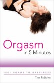 Orgasm in 5 Minutes (eBook, ePUB)