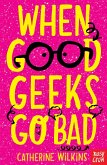 When Good Geeks Go Bad (eBook, ePUB)